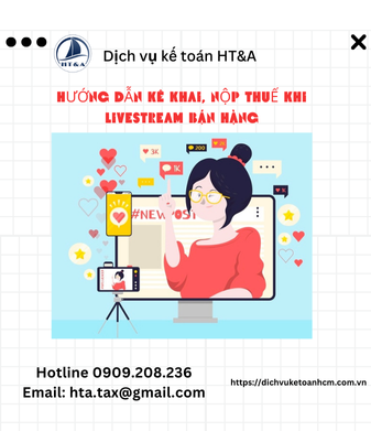 Hướng dẫn kê khai, nộp thuế khi livestream bán hàng