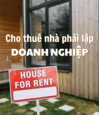 Cho thuê nhà phải lập doanh nghiệp