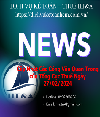 Thông báo Chính sách Thuế Mới và Hợp Tác Quốc Tế: Cập Nhật Các Công Văn Quan Trọng của Tổng Cục Thuế Ngày 27/02/2024