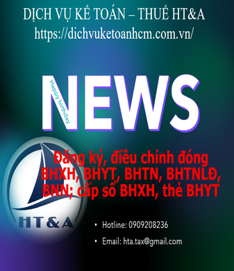 Đăng ký, điều chỉnh đóng BHXH, BHYT, BHTN, BHTNLĐ, BNN; cấp sổ BHXH, thẻ BHYT
