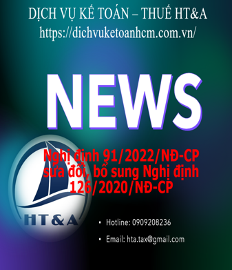 TOÀN VĂN: Nghị định 91/2022/NĐ-CP sửa đổi, bổ sung Nghị định 126/2020/NĐ-CP quy định chi tiết một số điều của Luật Quản lý thuế