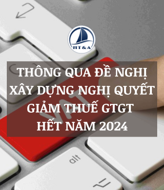 Thông qua đề nghị xây dựng Nghị quyết giảm thuế GTGT hết năm 2024